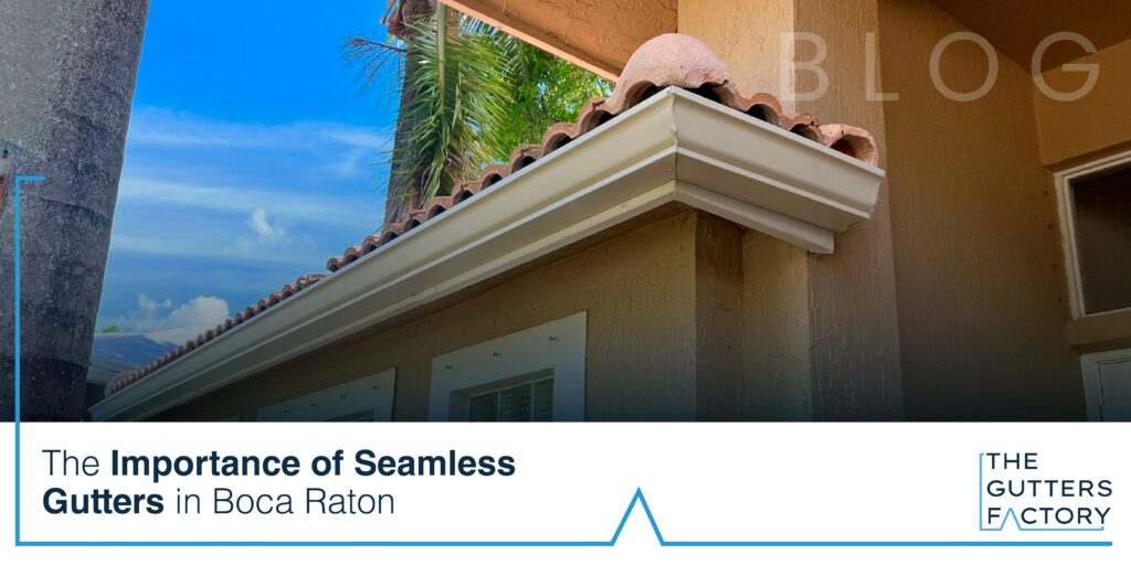 Seamless Gutters in Boca Raton